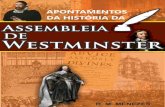 APONTAMENTOS DA HISTÓRIA DA ASSEMBLEIA DE …monergismo.com/wp-content/uploads/Apontamentos-RANIERE-CFW... · pois a documentação não tratou somente de doutrinas cristãs, mas