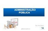 ADMINISTRA O P BLICA E A ATIVIDADE FINANCEIRA DO …professorvitormaciel.com.br/wp-content/uploads/2017/11/ADMINISTRA... · Direito Administrativo Brasileiro. ... o Legislativo, o