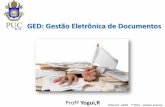 GED: Gestão Eletrônica de  · PDF fileProfº Yogui,R GED: Gestão Eletrônica de Documentos YOGUI,R - MIPS - ® 2012 –Direito Autoral