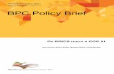 BPC Policy Brief - BRICS Policy Center · A principal conclusão do documento corrobora o que a maioria das organizações da sociedade civil e acadêmicos vinham apontando: o conjunto