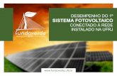 DESEMPENHO DO 1º SISTEMA FOTOVOLTAICO · Ao completar-se o primeiro ano de monitoramento do primeiro sistema fotovoltaico de 99 kWp conectado à rede da UFRJ, são apresentados os