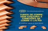 Termomecanica Bolso Tubos Conexoes Abril-2017 · Instalações conforme norma NBR 15345 Tubos de Cobre Flexíveis Termotubo ... canaletas, envelopamento de concreto, etc. 5 ... O