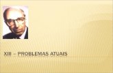 XIII – PROBLEMAS ATUAIS - crbbm.org PROBLEMAS ATUAIS.pdf · íntimo da doença, que tende a fixar-se em formas específicas na raça, ... mesmo a causa das próprias enfermidades: