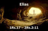 Elias - igrejafonte.org.br1... · John Bunyan diz que não! Riachos Secos = Oportunidades . ... Fatos – Se o Riacho Secou 5. O Riacho Seco – Resposta da Oração de Elias ...