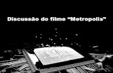 Discussão do filme “Metropolis · . As distopias trazem as possibilidades de um futuro ameaçador, com as técnicas e a natureza se voltando contra o homem. Atividade pontos de