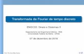 ENGC33: Sinais e Sistemas II - DEE – Departamento de ... · Transformada de Fourier de tempo discreto ENGC33: Sinais e Sistemas II Departamento de Engenharia Eletrica - DEE´ Universidade