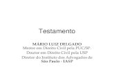 Testamento - s.oab.org.brs.oab.org.br/arquivos/2018/05/mario-luiz-delgado.pdf · Não demonstração de que a escritura já ... testamento público, mas apenas o cerrado (art. 1.873).