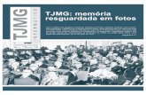 TJMG: memória resguardada em fotosmuseudojudiciariomineiro.com.br/wp-content/uploads/2017/06/4-TJIN... · no€Portal€TJMG.€Todo€o€material,€formado€por€arquivos€do€Tribunal€de€Justiça,€dos€fóruns€das