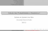 C alculo das Probabilidades e Estat stica I - de.ufpb.breufrasio/CPE/Aulas/Aula_2_Probabilidade.pdf · Teorema de Bayes Independ^encia Estat ... A palavra probabilidade deriva do