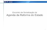 Encontro de Socialização da Agenda da Reforma do Estado · Boa Governação - “A Reforma do Estado” ... da Cidadania Comissão para o Reforço da Autoridade do Estado e Promoção