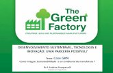 DESENVOLVIMENTO SUSTENTÁVEL, TECNOLOGIA E … · lean. puro e pensamento . green, são a base. L&GBM propõe a criação de um novo modelo onde (1) a produtividade na utilização