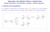 1. Adição de Halogênios - iq.usp.br1.pdf · (iii) A reação de alcinos ocorre com estereoquímica similar ... O espectro de UV de alcenos e Br 2 mostra uma banda nova, devido