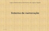 Sistema de numeração - araguaia2.ufmt.braraguaia2.ufmt.br/professor/disciplina_arquivo/90/20160809543.pdf · (bits), cada um desses recebendo o nome de byte. 09/08/2016 18 . Lógica