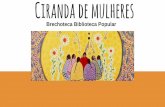 Ciranda de mulheres - bibliotecaviva.org.br · coletivo achadouros de histÓrias formado por 4 mulheres, atua desde 2012 na gestÃo da brechoteca - biblioteca popular . ... de identidades