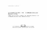 Estratégias de Comunicação Muncipal - Labcom.IFP · 8 Estratégias de comunicação municipal de uma forma mais racional, os recursos públicos locais. Paralelamente, não obstante
