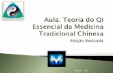 Aula: Teorias Básicas da Medicina Tradicional Chinesa · aprendizado da MTC tem que ser o estudo da teoria do qi (essencial). 2012 Equipe de acupuntura -mtc.com São Paulo, 9 . O