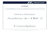 Analista do TRF 2 Consulplan - s3-sa-east-1.amazonaws.com · incidência de ITBI configuraria bis in idem, técnica de tributação vedada pela Constituição Federal. d) incidirão