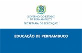 EDUCAÇÃO DE PERNAMBUCO - sintepe.org.br · EIXOS ESTRATÉGICOS PARA O ENSINO MÉDIO EM PERNAMBUCO . 387 escolas, sendo: 345 Escolas de Referência ... curriculares da Educação