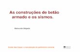 As construções de betão armado e os sismos. - lese.fe.up.ptlese.fe.up.pt/ICOMOS_cuidardascasas2/CdC2_R_Delgado.pdf · (1635-1703), publicou, em 1705 , um livro intitulado “ Lições