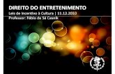 DIREITO DO ENTRETENIMENTO · Apresentação do escritório - Trabalho dedicado ao entretenimento cultura eTrabalho dedicado ao entretenimento, cultura e terceiro setor (sedes BSB,RIO,