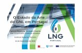 O Estado da Arte do GNL em Portugal - lngpt.adene.ptlngpt.adene.pt/wp-content/uploads/2015/12/Conferência-LNG_PT... · Processo de obtenção e transporte do GNL ... • Incerteza