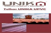 Apresentamos um novo conceito de Mercado para a · Em vários modelos e cores, a UNIKA® traz versatili-dade e charme para todo tipo de cobertura. Além disso, as telhas são laváveis