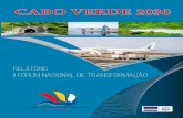 CABO VERDE 2030 - un.cv Transformacao _ relatorio Final 2016.pdf · Cabo Verde 2030- 7 Quero em primeiro lugar felicitar o Governo por esta inicia- tiva, que considero de grande valia,