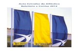 Auto Estradas do Atlântico Relatório e Contas 2012³rio-e-Contas... · Auto Estradas do Atlântico, SA pág. 11 . Relatório e Contas 2012 - Relatório de Gestão Em Fevereiro de