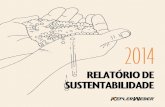 relatório de sustentabilidade - kepler.com.br · Em 2009, após um período de crise, iniciamos um momento de reestruturação ... apresenta seu Relatório de Sustentabilidade, ela-borado