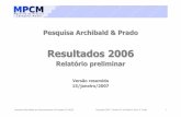 PesquisaMaturidade RelatorioPrel VersaoResumida 2006 V2 · Estamos apresentando o relatório final – versão resumida dos resultados da pesquisa Archibald & Prado relativo ao ano