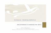 Relatório e Contas 2011 - montepio.pt · 5 4 Análise Económica e Financeira Em 31 de Dezembro de 2011, o ativo líquido do Finibanco Holding situou-se em 306,4 milhões de euros,