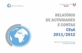 RELATÓRIO DE ACTIVIDADES E CONTAS CEsA 2011/2012 · Relatório de Actividades e Contas CEsA 2011/2012 3 INTRODUÇÃO O CESA em 2011/2012 procurou continuar a desenvolver as suas