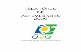 RELATÓRIO DE ACTIVIDADES 2009 - azores.gov.pt · Desporto Regional e uma das linhas de força constantes na nossa Visão - relação de proximidade e colaboração com os nossos