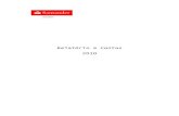 Relatório e Contas 2010 - Soluções para Particulares ... · apreciação de V. Exas. o Relatório e Contas da Santander Totta Seguros, Companhia de Seguros de Vida, S.A., ... favoráveis