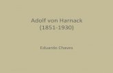 Adolf&von&Harnack&& (18511930) · PDF file• Adolf&von&Harnackdividecom Troeltsch&ahonra de&ter&sido&o&úlBmo&teólogo&liberal&do&Século&19& • Nasceu&em&1851&no&que&é&hoje&aEstônia&