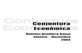 Conjuntura Econômica - cepro.pi.gov.br · denominado Conjuntura Econômica, vem ao encontro de mais uma necessidade de se caracterizar o perfil da economia piauiense, colocando à