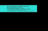 Independência funcional e controle interno - mpsp.mp.br · Alta rotatividade de promotores e magistrados em primeiras entrâncias 34 ... (Brasil), cuja missão é ... nos anos de