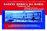 GAZETA MÉDICA DA BAHIA - medicina.ufba.br · Diretor José Tavares Carneiro Neto Vice-diretor Modesto Jacobino ... 1871 – 1874 V icente Ferreira de Magalhães* 1874 – 1881 Antonio