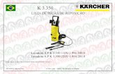 K 3 - soposto.com.br b.pdf · A DE PEÇAS DE REPOSIÇÃO Lavadora A.P K 3.350 110V-1.994-200.0 Lavadora A.P K 3.350 220V-1.994-201.0. 24/10/2011 Kärcher Ind. e Com. Ltda. ...