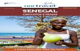 Senegal Circuitos e Praias - Nortravel · 3 milhões em certas alturas do ano). São também dignas de realce as fabulosas praias de Saly e da ... seja bem-vindo ao país do Teranga!