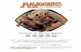 MANUAL DE REGRAS BÁSICO - wizards.com · O Magic é um jogo de estratégia entre dois jogadores, ... as mágicas vermelhas têm oR em seu custo e, ao virar ... As Planícies geram
