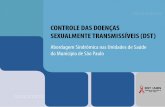 CONTROLE DAS DOENÇAS SEXUALMENTE TRANSMISSÍVEIS (DST) · a sua prevenção e aos problemas que possam estar relacionados às DST/HIV/ Aids e às Hepatites Virais (MS, 2003). ...