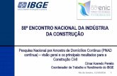 As Pesquisas Domiciliares do IBGE PME ECINF No Contexto do … · Pesquisa de Orçamento Familiar POF. 4 A PNAD foi implatada no Brasil em 1967 seguindo a metodologia do Projeto Atlântida