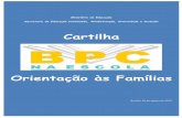 Cartilha - desenvolvimentosocial.sp.gov.br · 1 Ministério da Educação Secretaria de Educação Continuada, Alfabetização, Diversidade e Inclusão Cartilha Orientação às Famílias