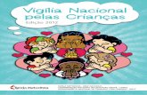 Vigília Nacional pelas Crianças - Rede Metodista de Comunicação · 2016-01-30 · lias, bem como, criar canais de representa-tividade na comunidade externa, junto aos órgãos