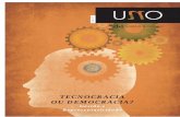 TECNOCRACIA OU DEMOCRACIA? - revista-uno.com.br · A maior parte da sua longa trajetória profissional se deu no jornal La Vanguardia, onde foi Redator Chefe e editorialista. É autor