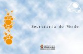 Secretaria do Verde - idsust.com.br1].pdf · ESTRUTURA E ORGANOGRAMA Nova estrutura de SVMA (aprovada em dezembro de 2008) I - Gabinete do Secretário; II - Departamento de Controle