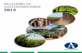 RELATÓRIO DE SUSTENTABILIDADE 2014 - Usina Alto Alegre … · intensificar a redução sistemática dos custos, a elevação da eficácia das operações mecanizadas ... Requisitos