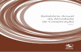 Relatório Anual da Atividade de Cooperação - bportugal.pt · Cursos/seminários Encontros/projetos 2015 2016 2017 60 45 30 15 0 150 300 450 Número de ações Número de dias 1200