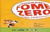 Programa fome zero: como participar; 2003 - 伍宜孫圖書館library.umac.mo/ebooks/b2323510x.pdf · São 46 milhões ou 9,9 milhöes de famí- lias, compostas em média por 4,7
